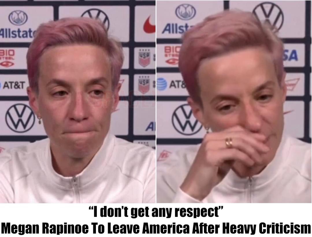 “i Dont Get Any Respect” Megan Rapinoe To Leave America After Heavy Criticism News 25 Story 